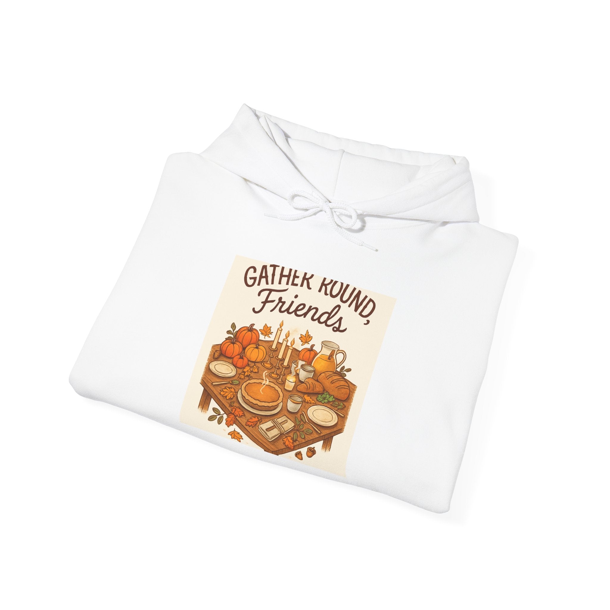 Gather Round Friends Hoodie — Cozy Fall Harvest Graphic Sweatshirt