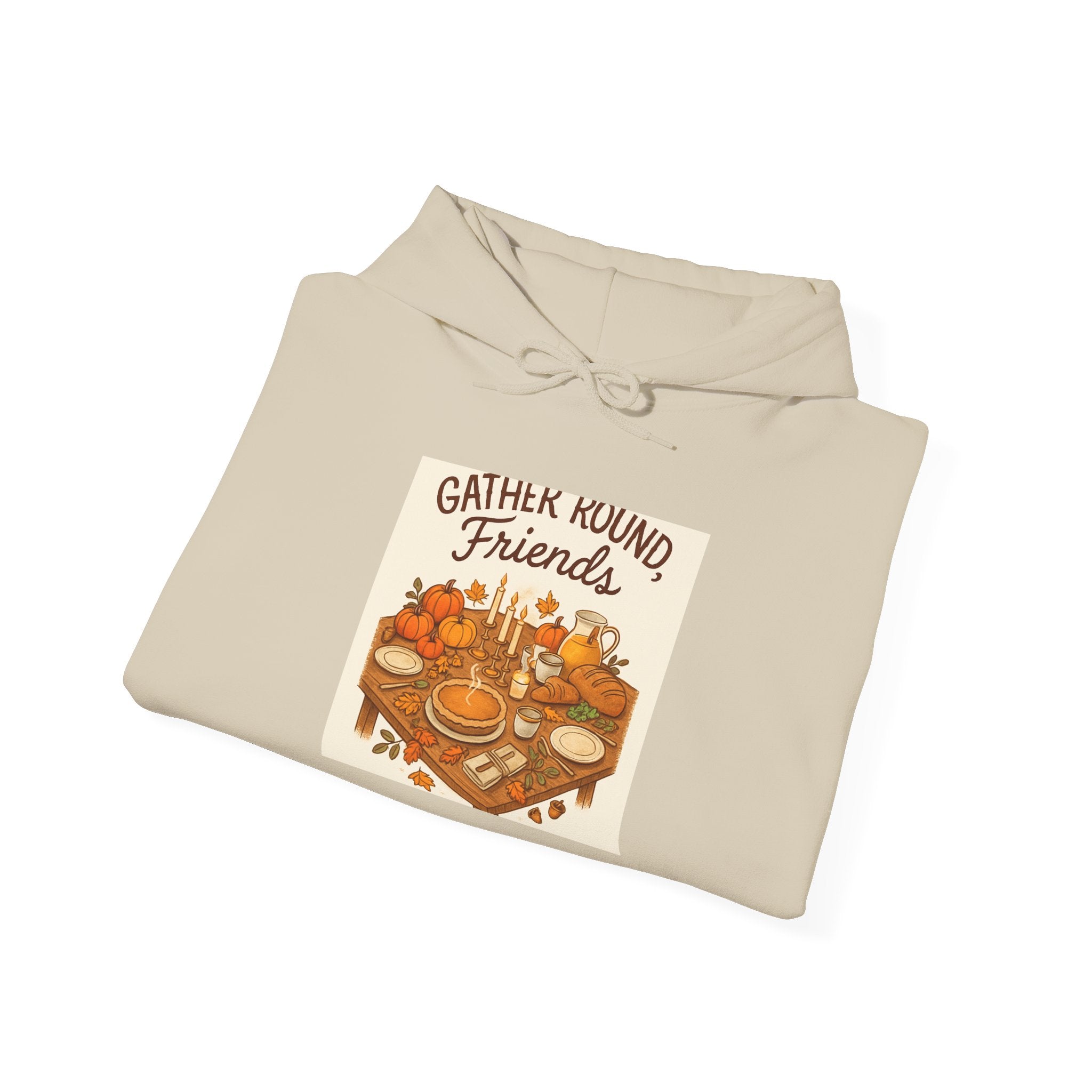 Gather Round Friends Hoodie — Cozy Fall Harvest Graphic Sweatshirt
