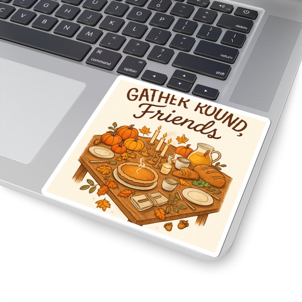 Thanksgiving Sticker — "Gather Round, Friends" Fall Picnic Kiss-Cut Sticker