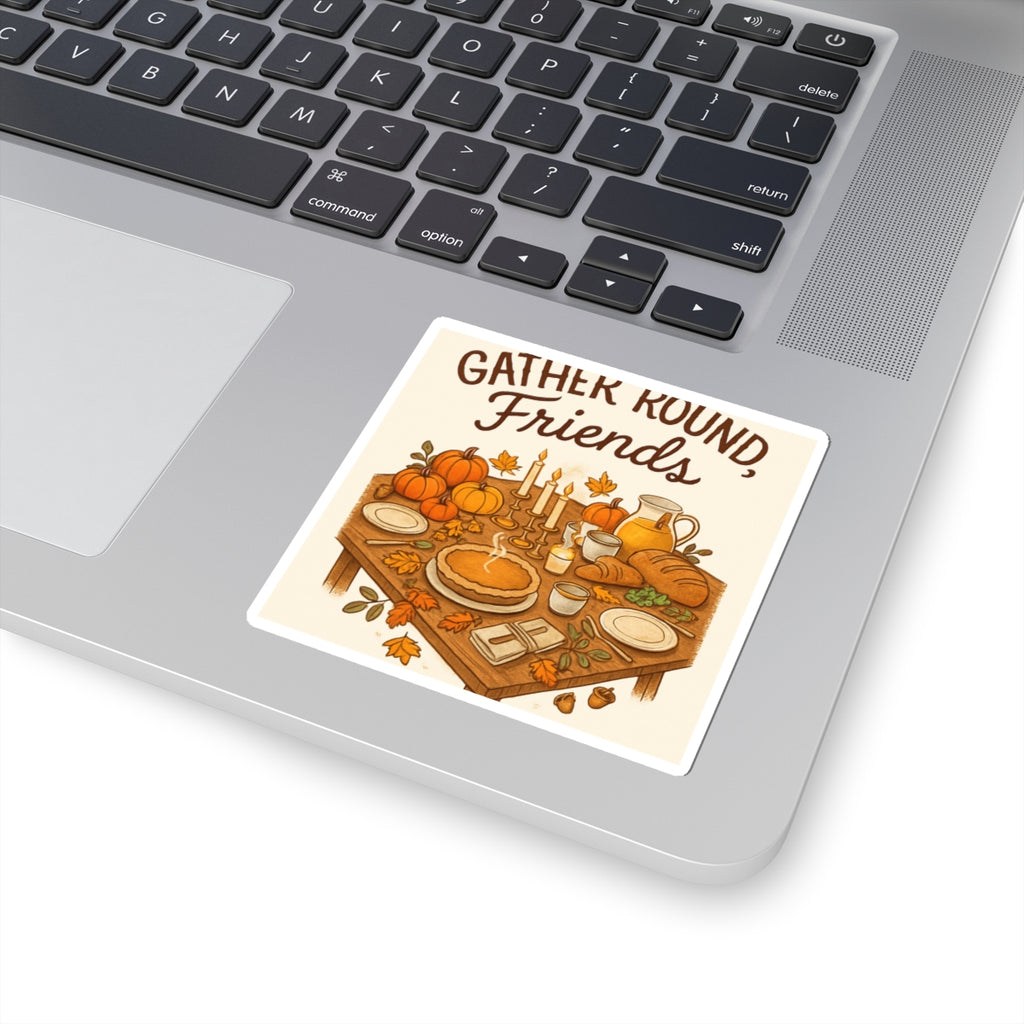 Thanksgiving Sticker — "Gather Round, Friends" Fall Picnic Kiss-Cut Sticker