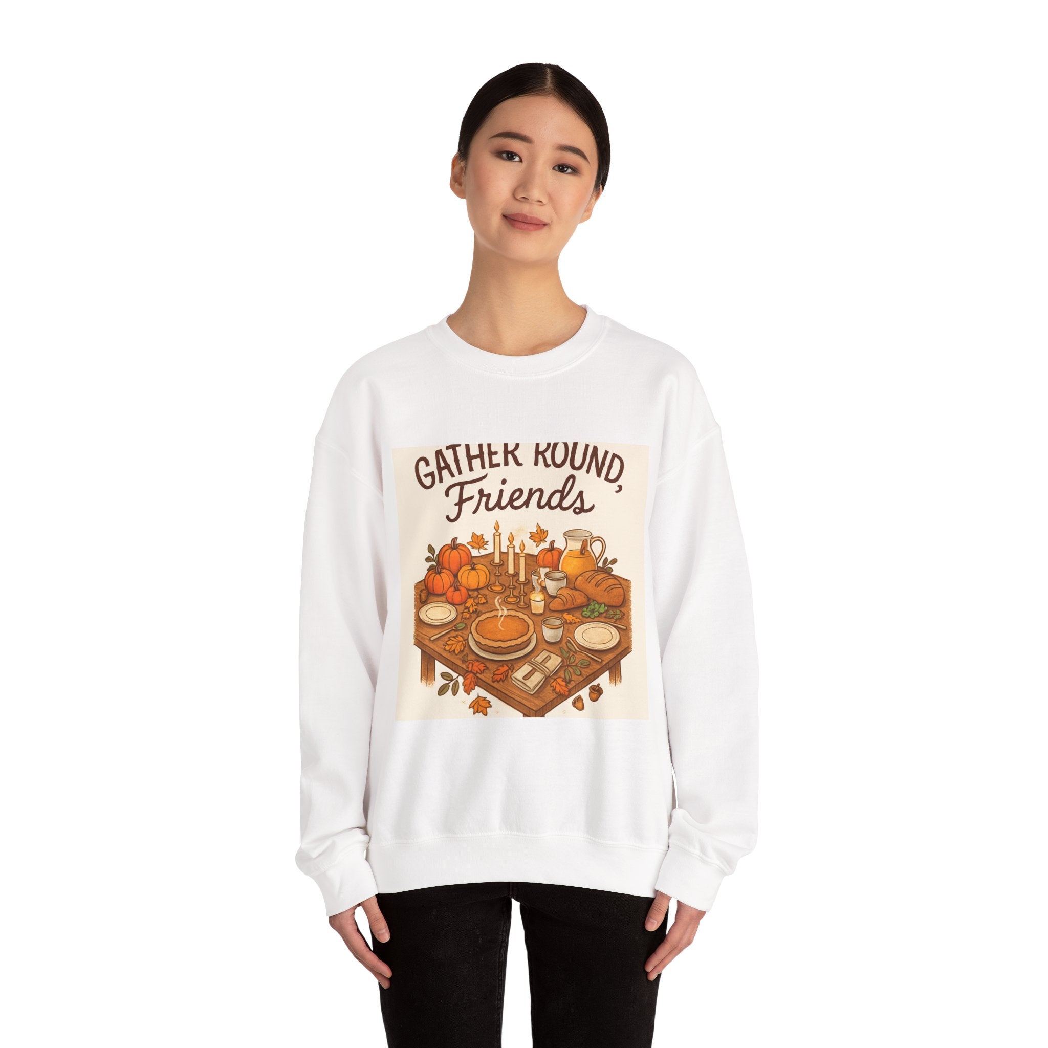 Gather Round Friends Sweatshirt — Cozy Thanksgiving Harvest Crewneck