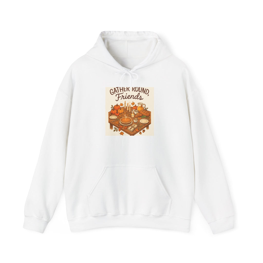 Gather Round Friends Hoodie — Cozy Fall Harvest Graphic Sweatshirt