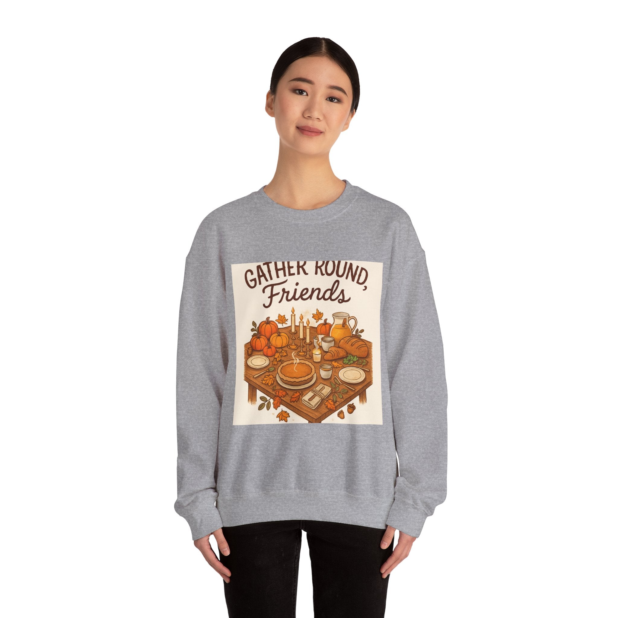 Gather Round Friends Sweatshirt — Cozy Thanksgiving Harvest Crewneck