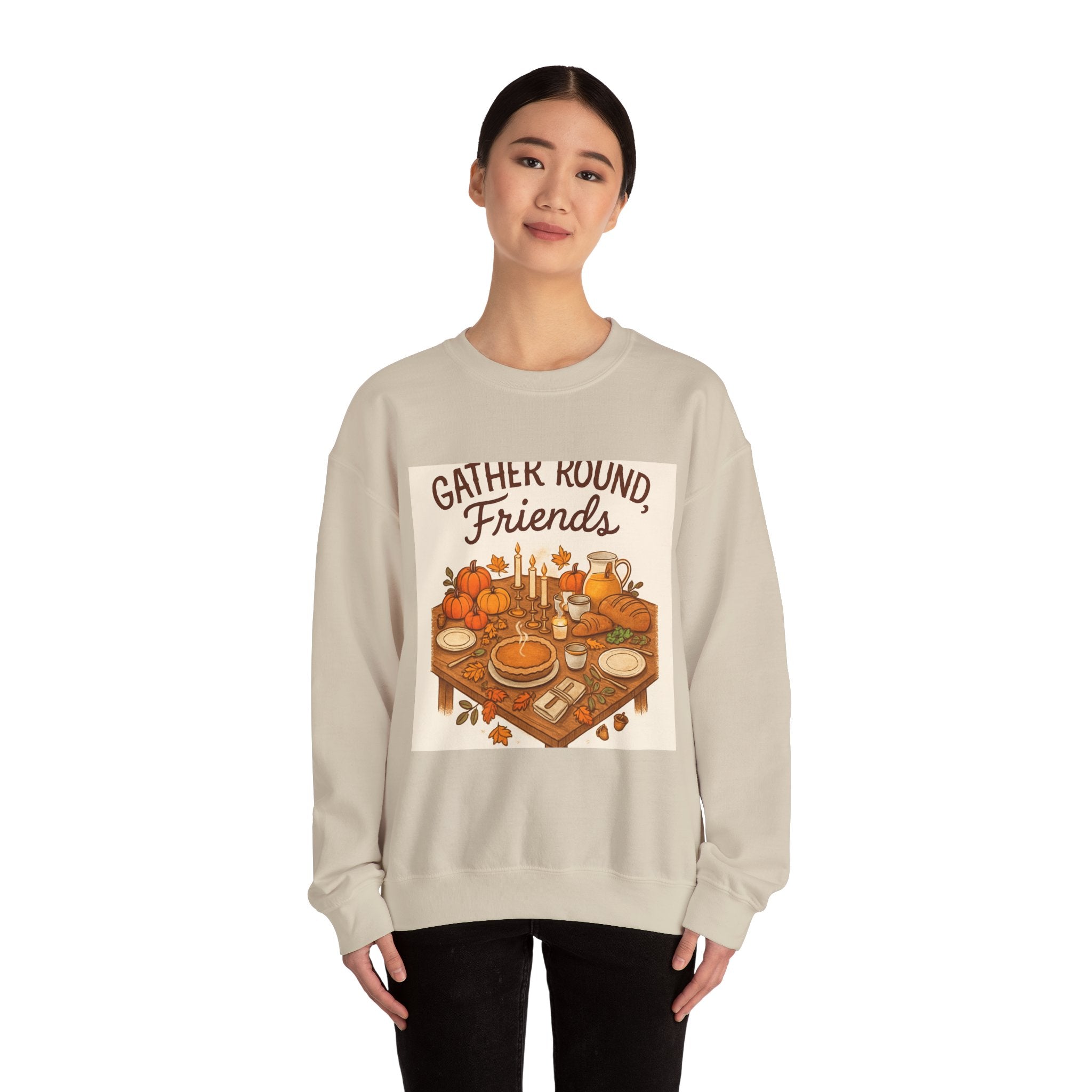 Gather Round Friends Sweatshirt — Cozy Thanksgiving Harvest Crewneck